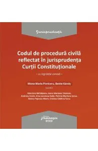 Codul de procedura civila reflectat in jurisprudenta Curtii Constitutionale de Mona-Maria Pivniceru