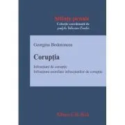 Coruptia. Infractiuni de coruptie. Infractiuni asimilate infractiunilor de coruptie de Georgina Bodoroncea