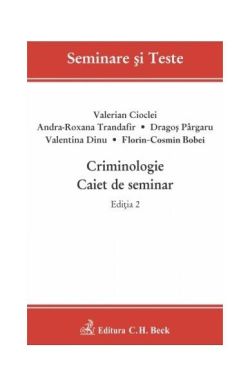 Criminologie. Caiet de seminar. Ediția 2