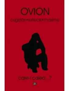 Cugetari. Reflectii. Maxime. Care-i calea...? de Ovidiu Ionita