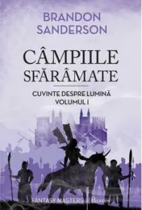 Cuvinte despre Lumina (1). Campiile Sfaramate de Brandon Sanderson