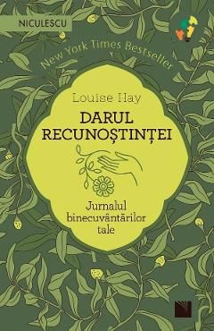Darul recunostintei. Jurnalul binecuvantarilor tale