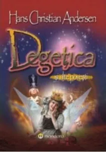 Degetica si alte povestiri de H. C. Andersen
