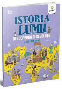 Descoperiri și revoluții. Istoria lumii