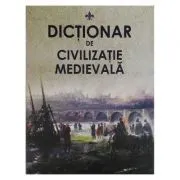 Dictionar de civilizatie medievala de Pavel Cocarla