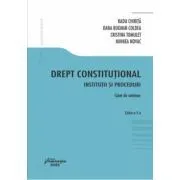 Drept constitutional. Institutii si proceduri. Caiet de seminar. Editia a 5-a de Radu Chirita