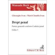 Drept penal. Partea generala conform Codului penal. Editia 5 de Gheorghe Ivan