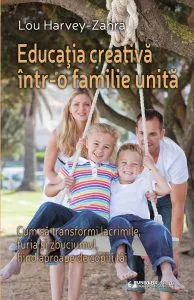 Educatia creativa intr-o familie unita de Lou Harvey Zahra