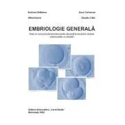 Embriologie generala. Note de curs si lucrari practice pentru studentii la medicina dentara de Andreea Didilescu
