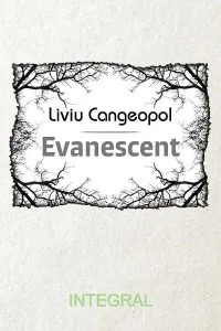 Evanescent de Liviu Cangeopol
