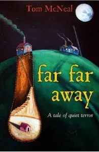 Far Far Away de Tom McNeal