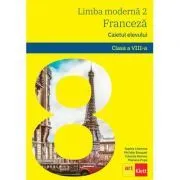Franceza. Caietul elevului clasa a 8-a. Limba moderna 2 de Sophie Lhomme