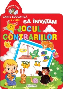 Gradinita vesela: Sa invatam jocul contrariilor