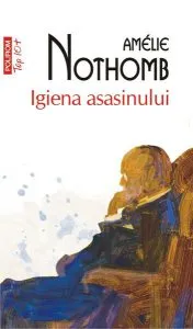 Igiena asasinului de Amelie Nothomb