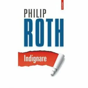 Indignare de Philip Roth