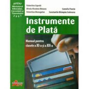 Instrumente de Plata. Manual pentru clasele a 11-a si a 12-a