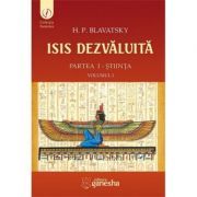 ISIS dezvaluita. Partea 1. Stiinta, Volumul 1