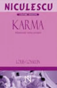 Karma. Misterele reincarnarii de Louis Gosselin