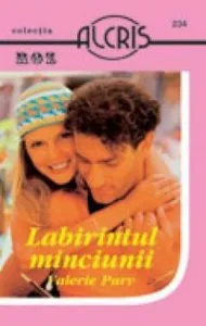 Labirintul minciunii, 234 de Valerie Parv