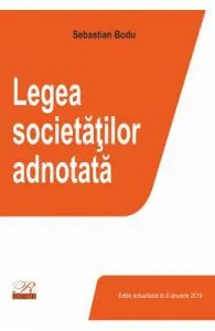 Legea societatilor adnotata. Act. 8 ianuarie 2019 de Sebastian Bodu