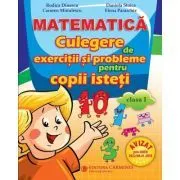Matematica. Culegere de exercitii si probleme pentru copii isteti. Clasa 1 de Rodica Dinescu