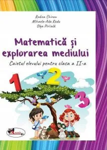 Matematică și explorarea mediului. Caietul elevului pentru clasa a II-a de Mihaela-Ada Radu