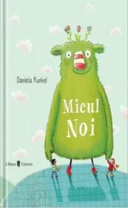 Micul noi de Daniela Kunkel