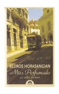 Miss Perfumado și alte femei de Bedros Horasangian