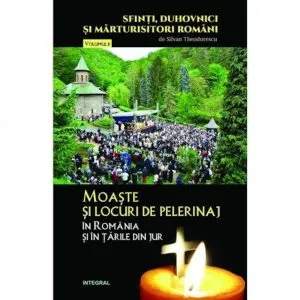 Moaste si alte locuri de pelerinaj de Silvan Theodorescu