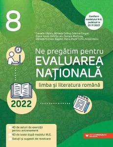 Ne pregătim pentru Evaluarea Națională 2022. Limba și literatura română. Clasa a VIII-a - Ediția a II-a de Mihaela Dobos