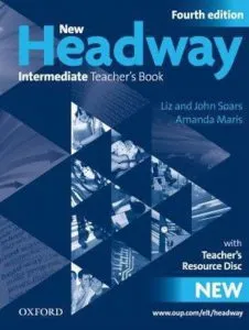 New Headway Fourth Edition Intermediate Teacher's Book Pack