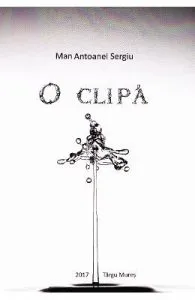 O clipa de Man Antoanel Sergiu