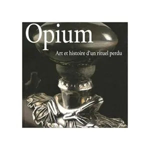Opium. Art et histoire d'un rituel perdu de Ferry-M Bertholet