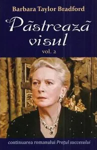 Păstrează visul Vol. 2 de Barbara Taylor Bradford