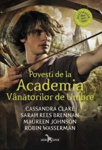 Povesti de la academia vanatorilor de umbre de Arah Rees Brennan