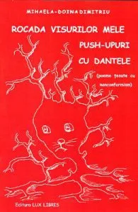 Rocada visurilor mele. Push-upuri cu dantele de Mihaela-Doina Dimitriu