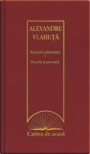 Romania pitoreasca. Nuvele si povestiri