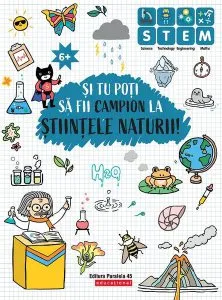 Și tu poți să fii campion la Științele naturii (6 ani ) de Ballon Media