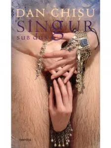 Singur sub dus de Dan Chisu
