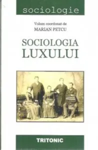 Sociologia luxului de Marian Petcu