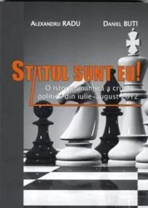 Statul sunt eu! de Alexandru Radu