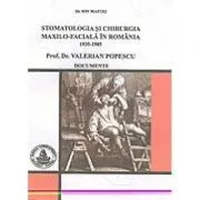 Stomatologia si chirurgia maxilo-faciala in Romania de Ion Maftei