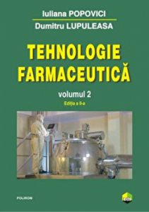 Tehnologie farmaceutica. Volumul 2. Editia a II-a