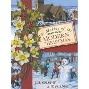 The Making of the Modern Christmas de J.M. Golby