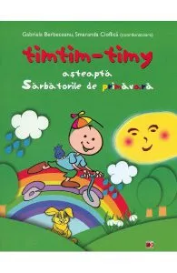 Timtim-Timy asteapta Sarbatorile de primavara de Smaranda Cioflica