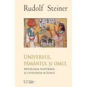 Universul, Pamantul si Omul de Rudolf Steiner