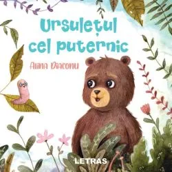 Ursulețul cel puternic de Alina Diaconu