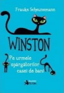 Winston pe urmele spargatorilor casei de bani de Frauke Scheunemann