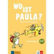 Wo ist Paula? 1 2. Deutsch für die Primarstufe. Lehrerhandbuch zu den Bänden 1 und 2 mit vier Audio-CDs und Video-DVD