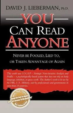 You Can Read Anyone: Never Be Fooled, Lied To, or Taken Advantage of Again de David J. Lieberman